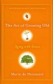 Go to record The art of growing old : aging with grace