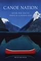 Canoe nation : nature, race, and the making of a Canadian icon  Cover Image