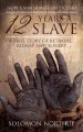 12 years a slave : a true story of betrayal, kidnap and slavery  Cover Image