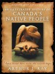 An illustrated history of Canada's Native people : I have lived here since the world began  Cover Image