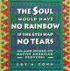 The soul would have no rainbow if the eyes had no tears : and other Native American proverbs  Cover Image