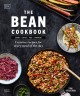 The bean cookbook : beans, lentils, peas, chickpeas : creative recipes for every meal of the day  Cover Image