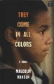 They come in all colors : a novel  Cover Image