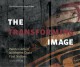 The transforming image : painted arts of Northwest Coast First Nations  Cover Image