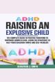 Adhd raising an explosive child Cover Image