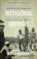 Opimōtēwina wīna kapagamawāt Wītigōwa = Journeys of The One to Strike the Wetigo  Cover Image