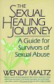 The sexual healing journey : a guide for survivors of sexual abuse  Cover Image
